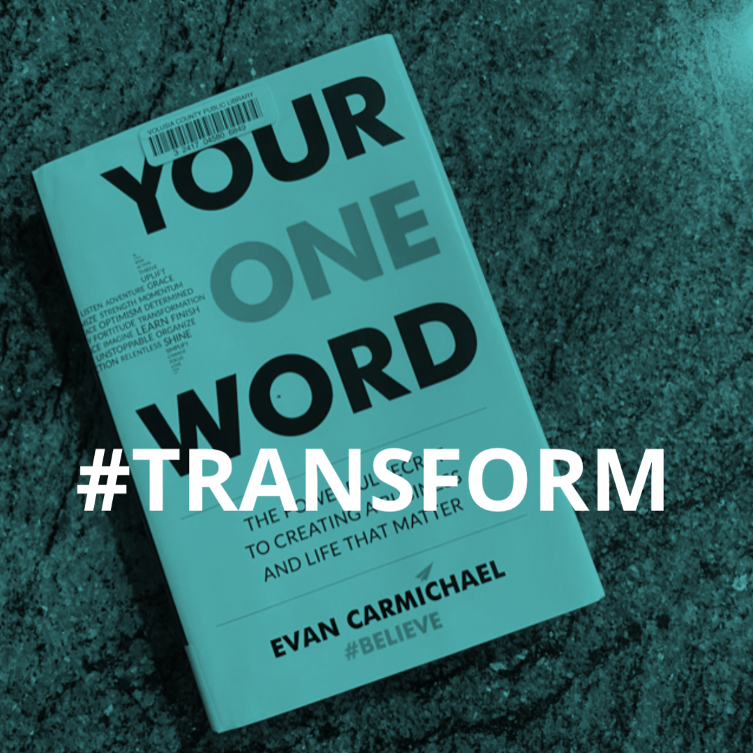 My One Word: TRANSFORM